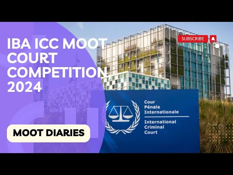 IBA ICC MOOT COURT COMPETITION, 2024 @International_Criminal_Court
