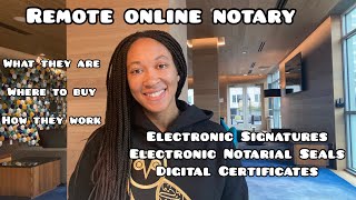 Remote Online Notary | Electronic Signatures, Electronic Notarial Seals, and Digital Certificates