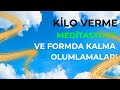Bilinçaltı Kilo Verme, Diyetsiz Zayıflama Meditasyonu Ve Olumlamalar Bilinçaltı Kilo Verme, Diyetsiz Zayıflama Meditasyonu Ve Olumlamalar