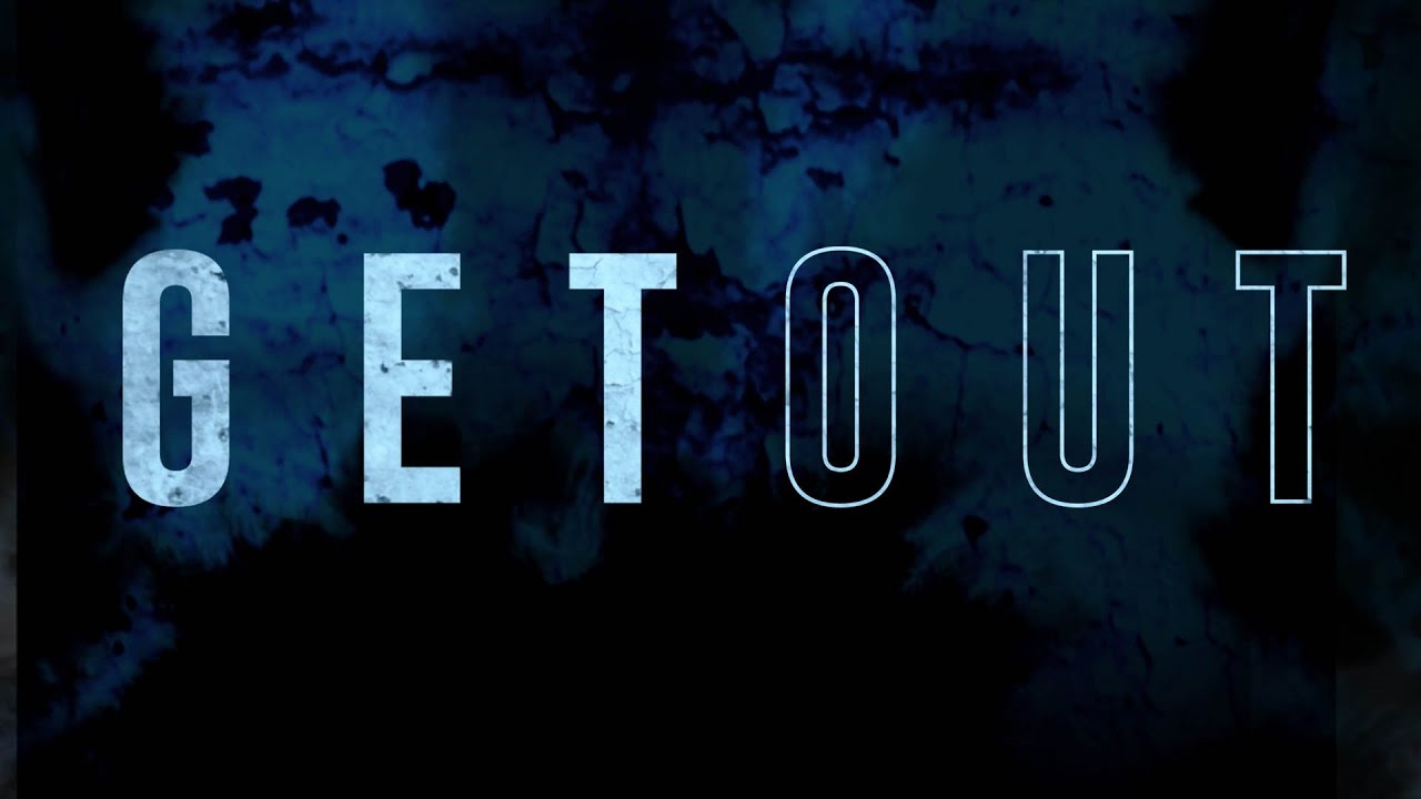 Get Out: "Propaganda Cutdown" (Now Playing)