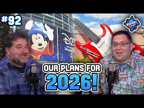 The Future of Our Channel in 2026 - The WDW News Today Podcast: Episode 92