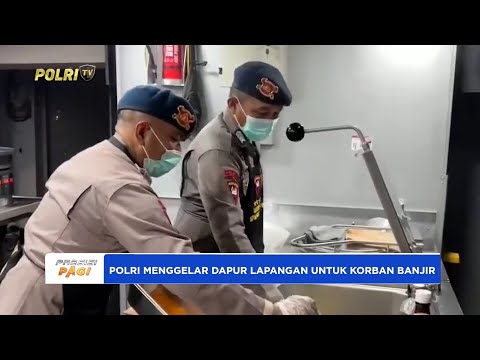 BRIMOB POLDA METRO JAYA BANGUN DAPUR UMUM UNTUK PENGUNGSI KORBAN BANJIR