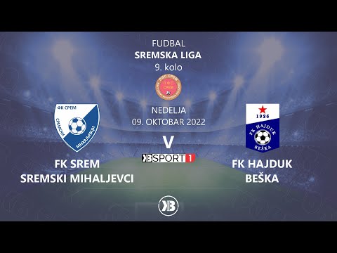 FK Srem (Sremski Mihaljevci) - FK Hajduk (Beška) | 09.10.2022
