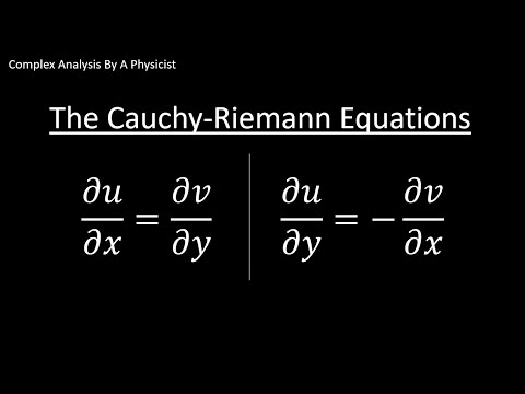 The Cauchy-Riemann Equations - Complex Analysis By A Physicist