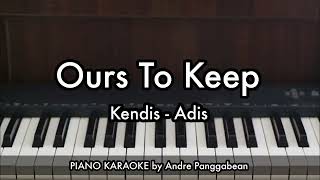 Download lagu Ours To Keep - Kendis-Adis | Piano Karaoke by Andre Panggbean mp3 Download lagu Ours To Keep - Kendis-Adis | Piano Karaoke by Andre Panggbean mp3