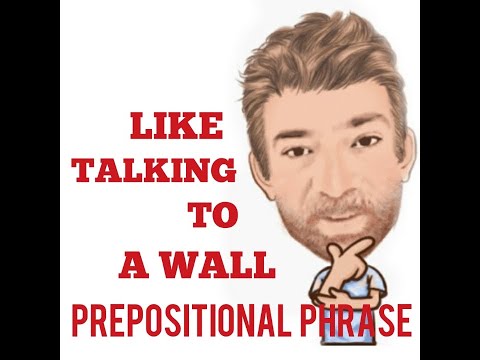 English Tutor Nick P Prepositional Phrase (65) Like Talking to a Wall