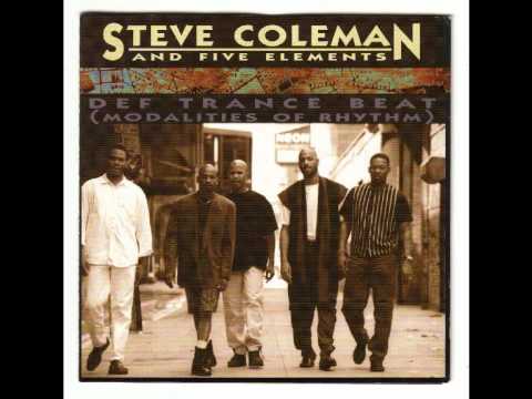 Steve Coleman & Five Elements - Jeannine's Sizzling