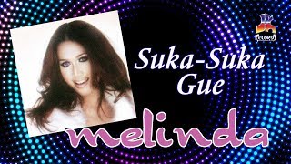 Download lagu Melinda - Suka Suka Gue mp3