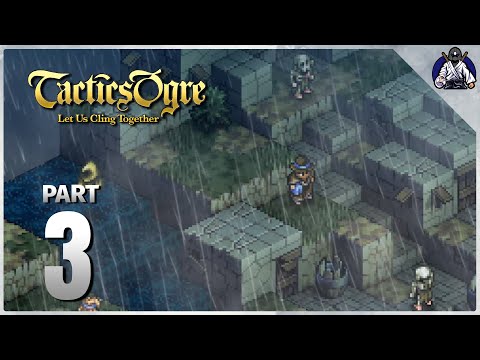 Tactics Ogre: Let Us Cling Together - Part 3 | Undead of Krysario