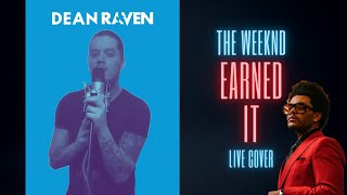 The Weeknd - Earned It (From The "Fifty Shades Of Grey" Soundtrack) (Dean Raven Cover)