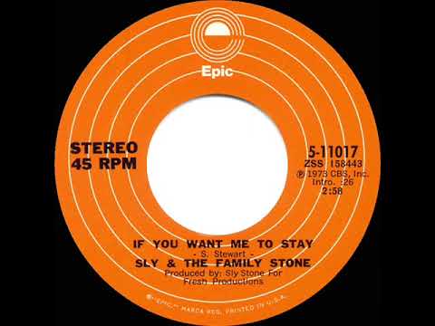 1973 HITS ARCHIVE: If You Want Me To Stay - Sly & The Family Stone (stereo 45)