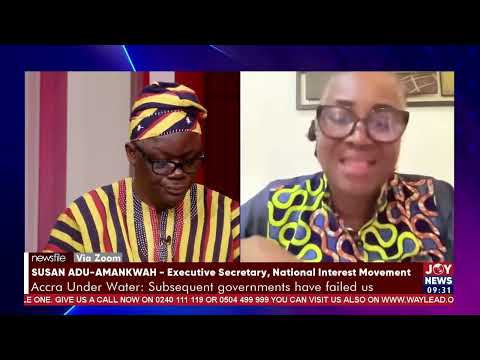 Susan Adu-Amankwah urges tough decisions from government to end Accra's flooding. #Newsfile