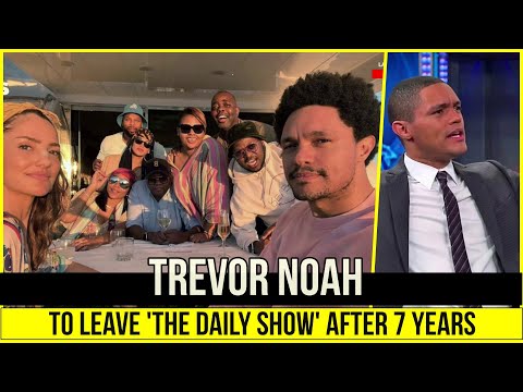 Trevor Noah to leave 'The Daily Show' after 7 years | Latest News Breaking