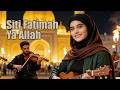 Siti Fatimah Ya Allah Cover Qosidah Islami Merdu Lirik Musik Religi Terbaru 2026