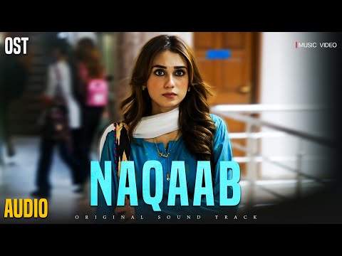 Naqaab | Audio - OST 🎧 | Yashal Shahid | Ali Ansari | Hina Tariq | Pakistani Drama OST