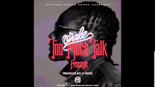 Wale - Too Much Talk (Freestyle) [Folarin]