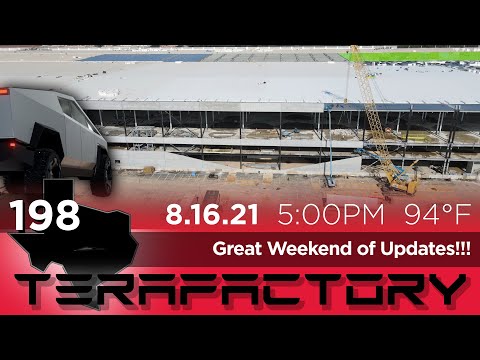 Tesla Terafactory Texas Update #198 in 4K: Great Weekend of Updates 08/16/21 (5:00pm | 94°F)