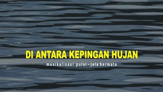 Download lagu Di Antara Kepingan Hujan | Musikalisasi Puisi mp3