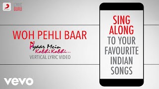 Woh Pehli Baar - Pyaar Mein Kabhi Kabhi|Official Bollywood Lyrics|Shaan