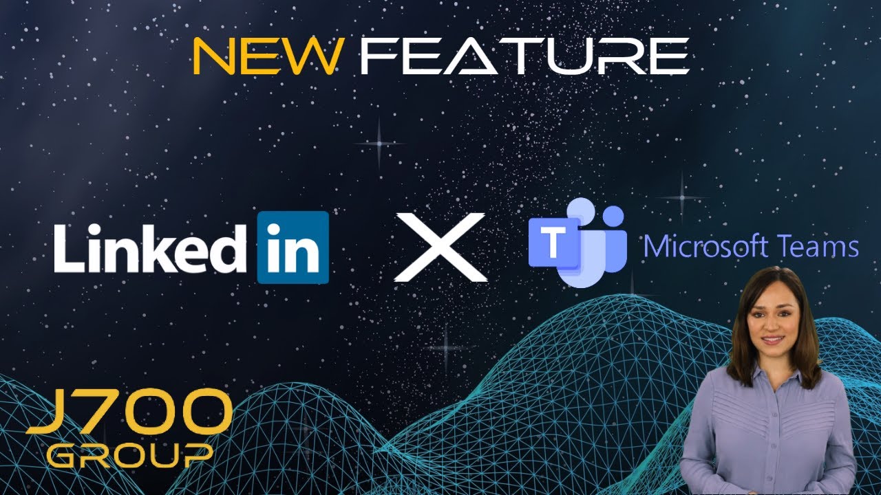 Linkedin X Teams: Microsoft Teams Levels Up | J700 Group