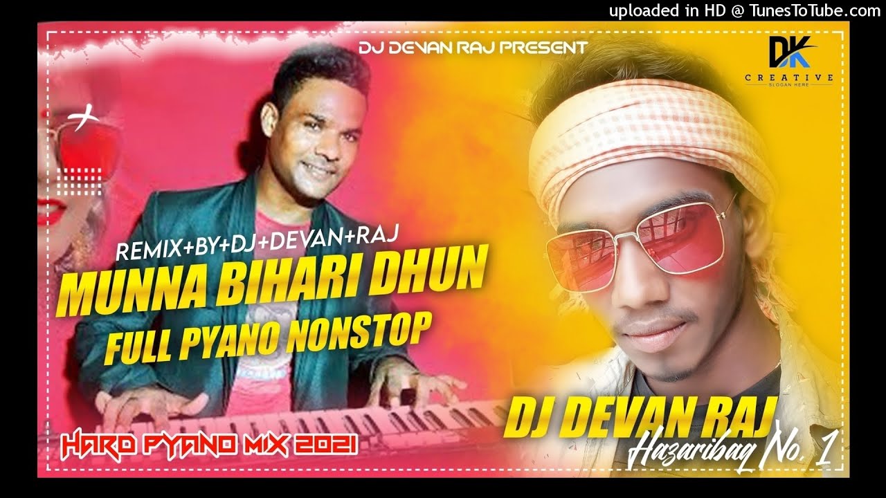 PYANO NONSTOP MUNNA BIHARI DHUN MIX BY DJ DEVAN RAJ FULL GARDA HARD REMIX 2021
