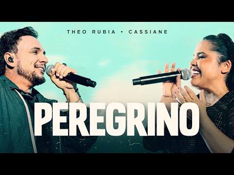 PEREGRINO | THEO RUBIA E CASSIANE (Ao Vivo) #eunaosoudaqui