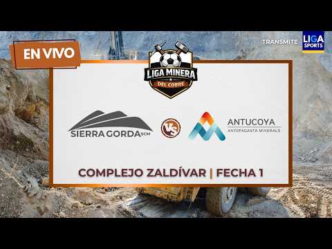 SIERRA GORDA VS. ANTUCOYA | LIGA MINERA 2026 | EN VIVO !