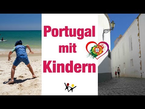 Portugal mit Kindern - 8 Aktivitäten mit Kindern | Reiseziele für den Familienurlaub
