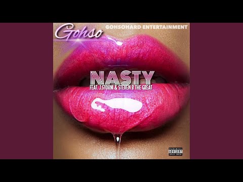 Nasty (feat. J Storm & Steven B the Great)