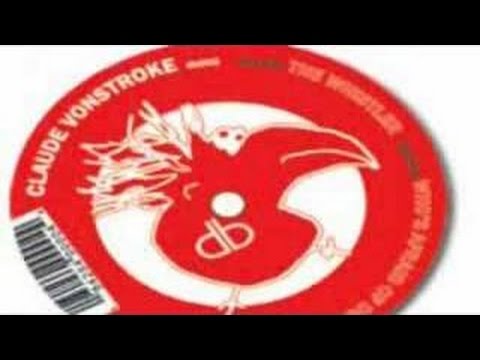 Claude Vonstroke - The Whistler (Vandalism Vocal Remix)