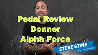 Video thumbnail for Donner Pedal Review - The Alpha Force Pedal by Steve Stine Guitar Lessons