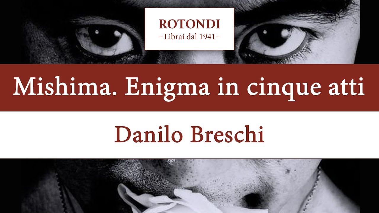 Yukio Mishima. Enigma in cinque atti
