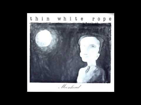 Thin White Rope- Moonhead (Demo)