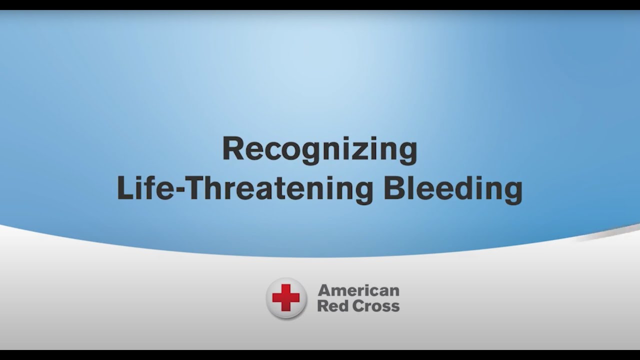 How to Recognize Life-Threatening Bleeding