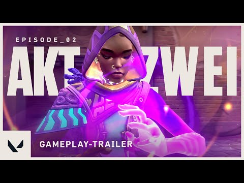 Episode 2, Akt II: Gameplay-Trailer – VALORANT