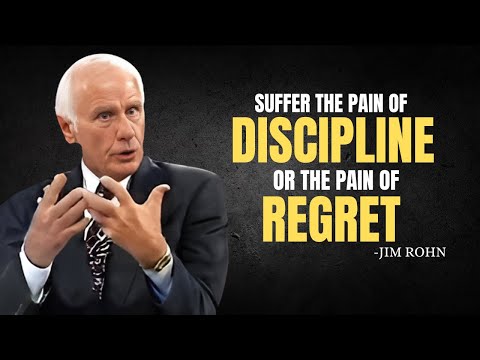 SUFFER THE PAIN OF DISCIPLINE OR THE PAIN OF REGRET - Jim Rohn Motivation