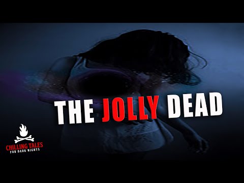 "The Jolly Dead"  Creepypasta 💀 CHILLING TALES (Scary Horror Stories Audiobook)