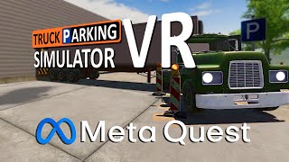 True HORROR is Truck Parking in VR! Quest Gameplay