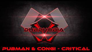 Pubman & Congi - Critical | DubPhobia