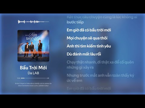 Da LAB, Minh Tốc, Lam - Bầu Trời Mới (Video Lyrics)