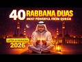 Must Listen Every Day 40 RABBANA DUA S The Most Strong Dua From Quran أدعية من القرآن