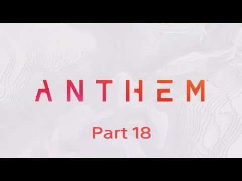 Anthem Walkthrough Part 18 Vanishing Act-No Commentary