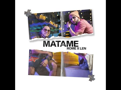 Rome y Len -Matame (Official Video)