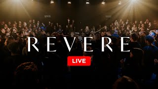 REVERE - 24/7 Worship - Live Stream