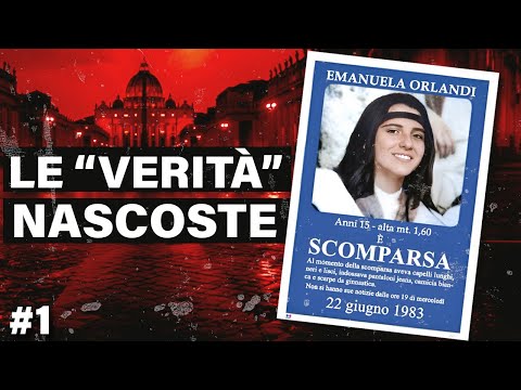Caso Emanuela Orlandi - Le "Verità" nascoste Ep.1