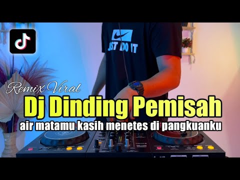 DJ DINDING PEMISAH REMIX TIKTOK 2022 FULL BASS