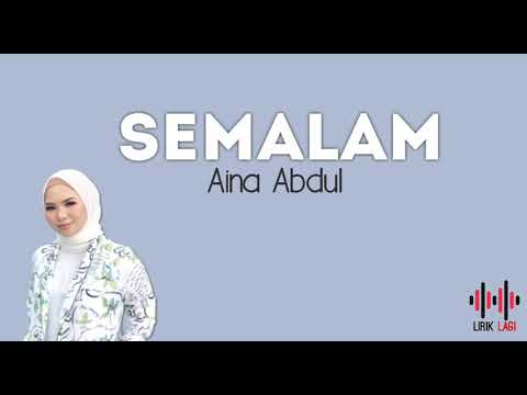 Aina Abdul - Semalam (Lirik)