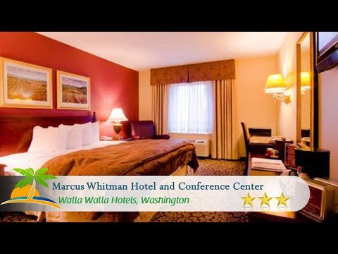 Marcus Whitman Hotel and Conference Center - Walla Walla Hotels, Washington