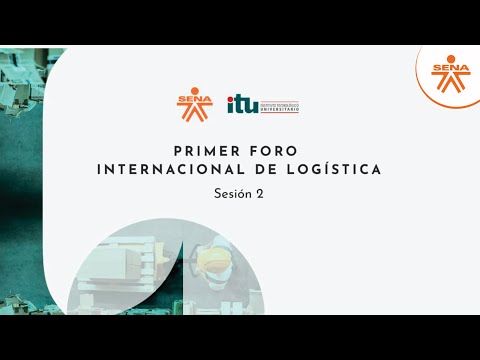 , title : 'Primer Foro Internacional de Logística, Sesión 2 - SENA'