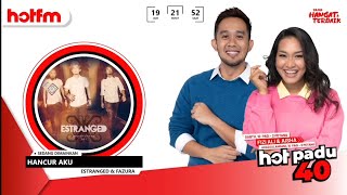 Download lagu Estranged FT Fazura - Hancur Aku ( Hot FM Live ) mp3